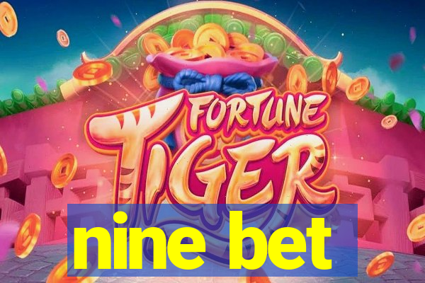 nine bet